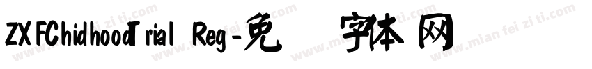 ZXFChidhoodTrial Reg字体转换